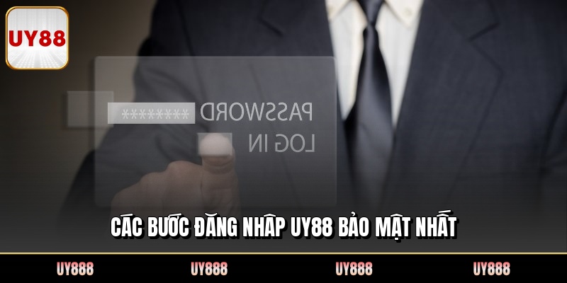 Các bước đăng nhâp UY88 bảo mật nhất