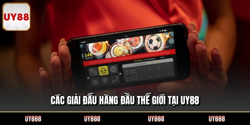 Các giải đấu hàng đầu thế giới tại UY88