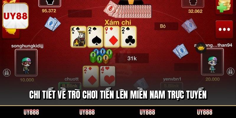 Chi tiết về trò chơi tiến lên miền nam trực tuyến