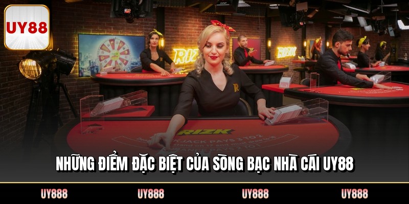 Những điểm đặc biệt của sòng bạc nhà cái UY88