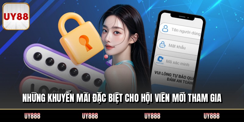 Những khuyến mãi đặc biệt cho hội viên mới tham gia