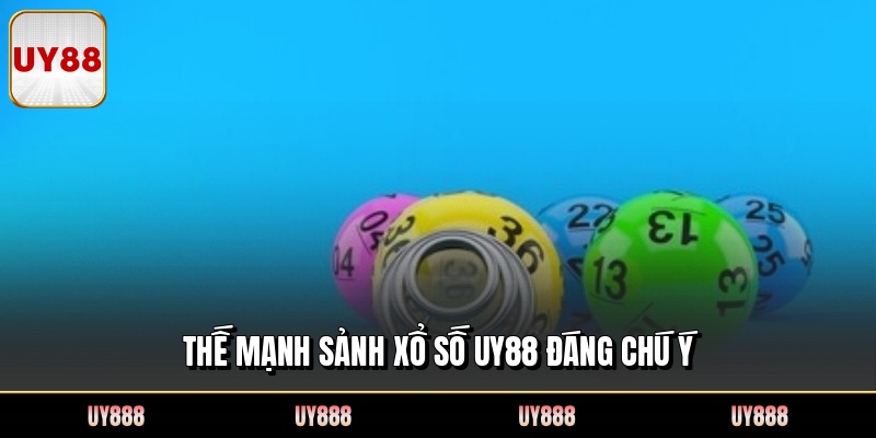 Thế mạnh sảnh xổ số UY88 đáng chú ý