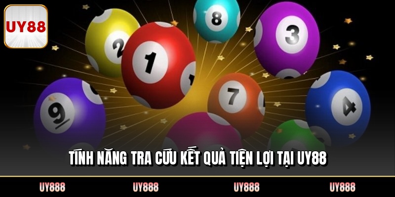 Tính năng tra cứu kết quả tiện lợi tại UY88