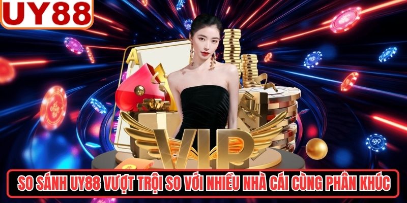 Vì sao UY88 ngày càng được cộng đồng game thủ quan tâm?